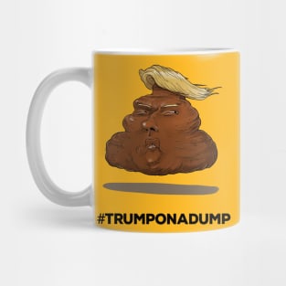 Trump on a dump Mug